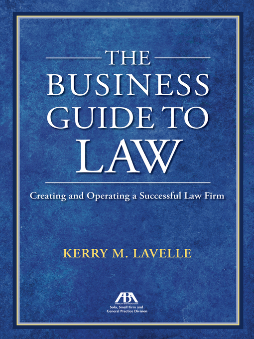 Title details for The Business Guide to Law by Kerry M. Lavelle - Available
